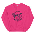 Sometimes The Best Mediicine Is A Nurses Touch Sweatshirt