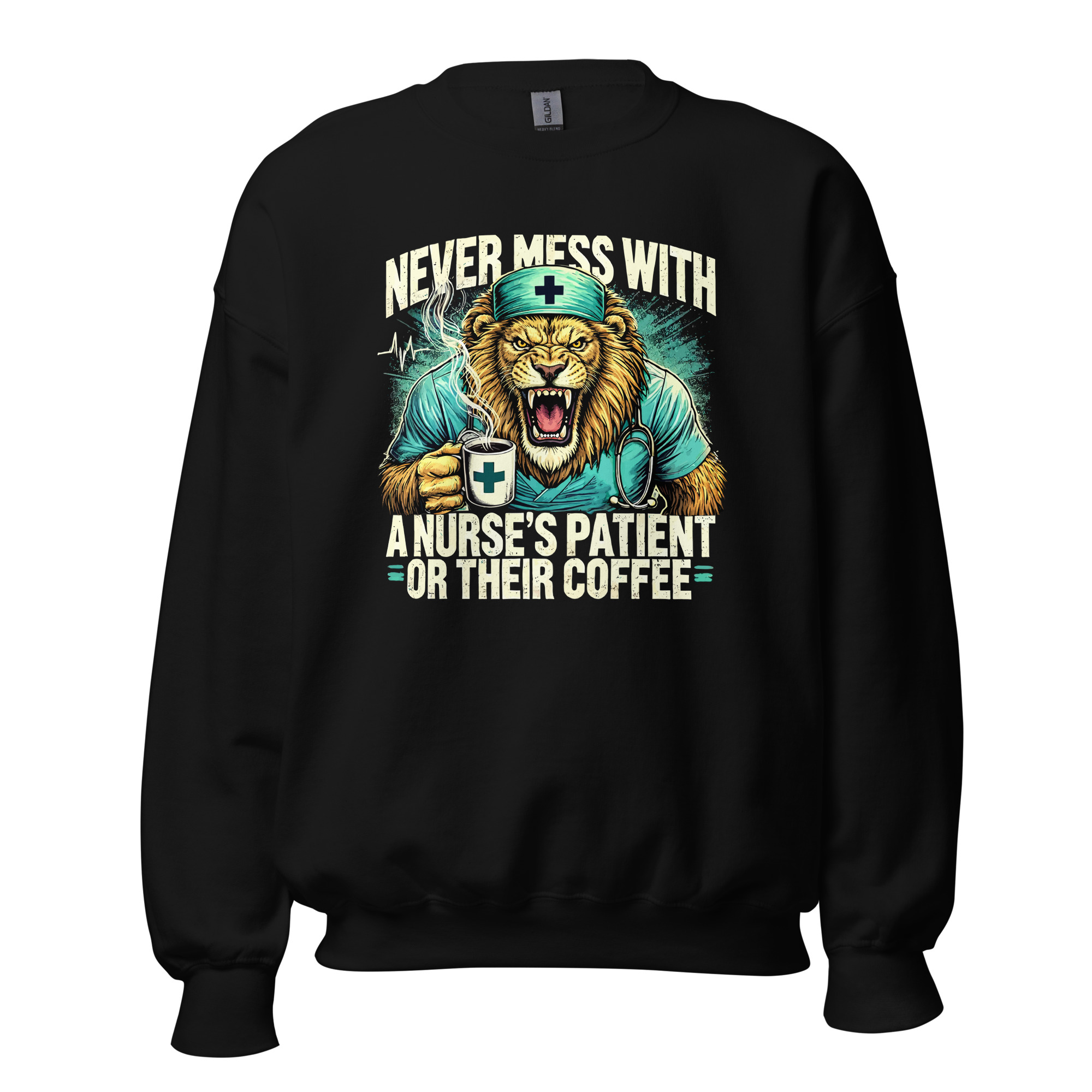 Never Mess With A Nurse's Lion Unisex Sweatshirt